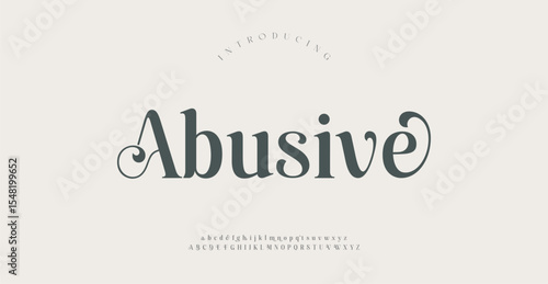 Abusive Elegant alphabet letters font and number. Classic Modern Serif Lettering Minimal Fashion. Typography decoration fonts for branding, wedding, invitations, logo.