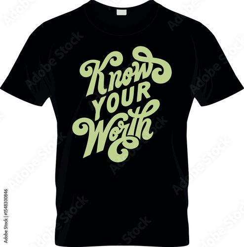 Knows your Worth T shirt Design