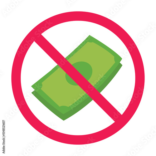No cash allowed sign, forbidden paper money sign, no banknotes accepted sign, cash not allowed icon vector, paper currency banned symbol
