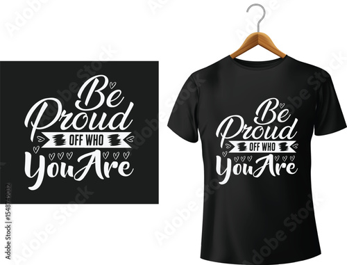 Black t-shirt design with positive typography message emphasizing self acceptance and pride