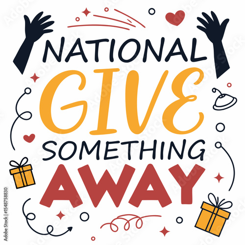 NATIONAL GIVE SOMETHING AWAY DAY vector illustration