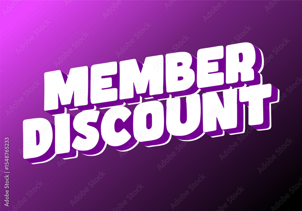 Member discount. Bold text effect for promotion design Member discount. Bold text effect for promotion design