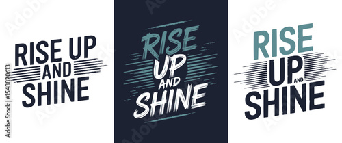 Uplifting Rise Up and Shine Motivational Typography Design for Inspirational Apparel, Positive Lifestyle Products, and Encouraging Graphic Content