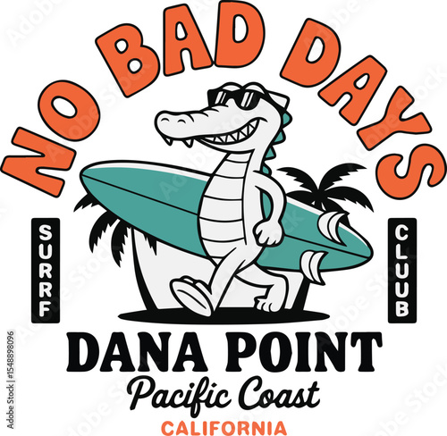 Cool Crocodile Surfer No Bad Days Surf Club, Dana Point, California