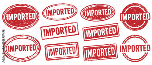 Red grunge IMPORTED rubber stamp set. Global commerce, cross border trade, tariff regulations, cargo shipments, customs duties. Vector illustration image. Isolated on white background.