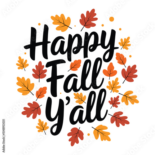 Happy Fall Y'all - Autumn Fall T-shirt Vector, Autumn Season Sayings, Happy Retro Fall Design Sublimation