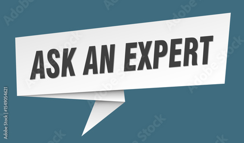 ask an expert banner. ask an expert speech bubble, label, sticker, sign template