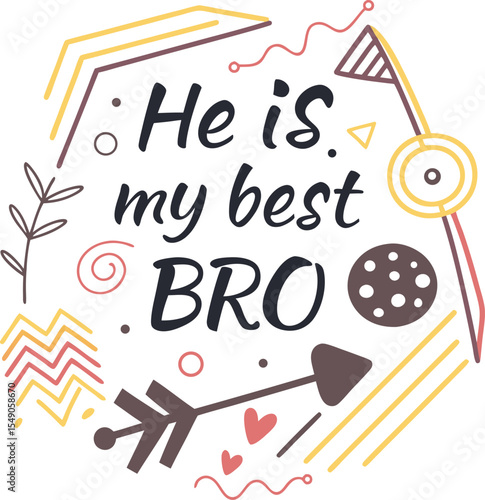 He is my best bro  typography design download