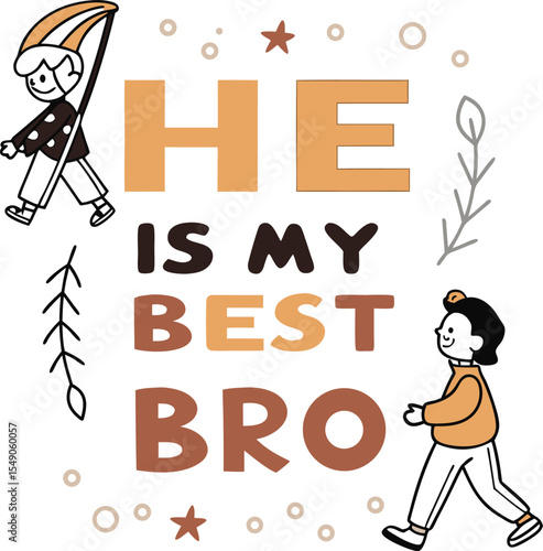 He is my best bro  typography design download