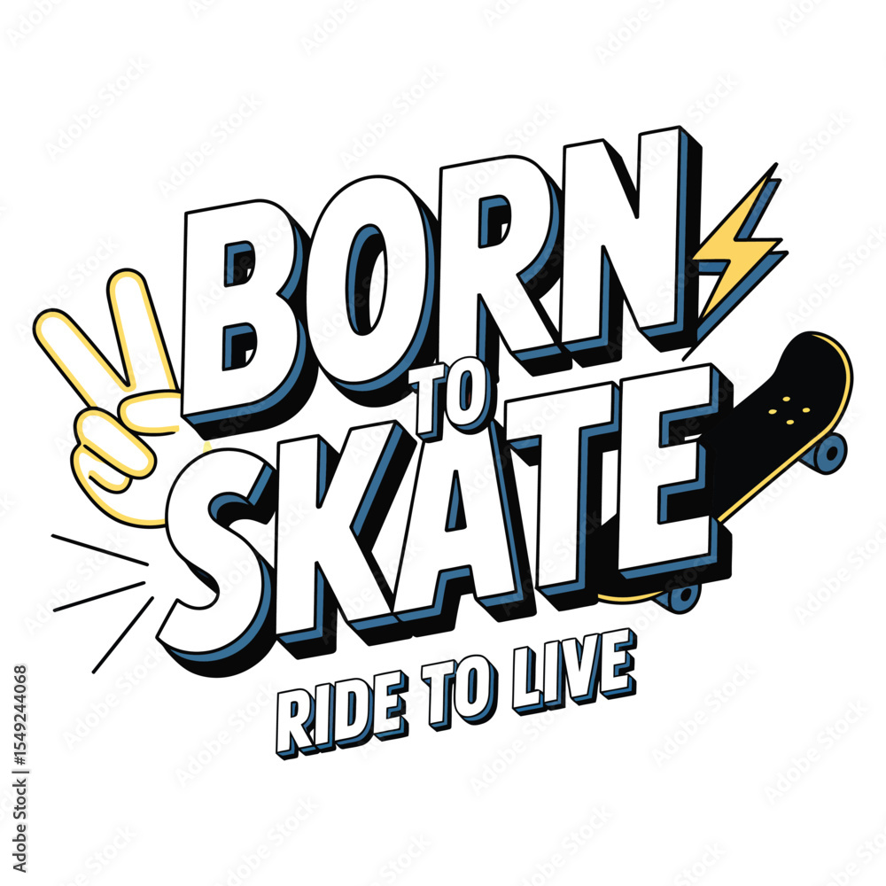 Obraz premium Born to Skate Ride to Live Skateboard Graphic Design
