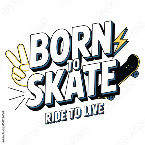 Born to Skate Ride to Live Skateboard Graphic Design