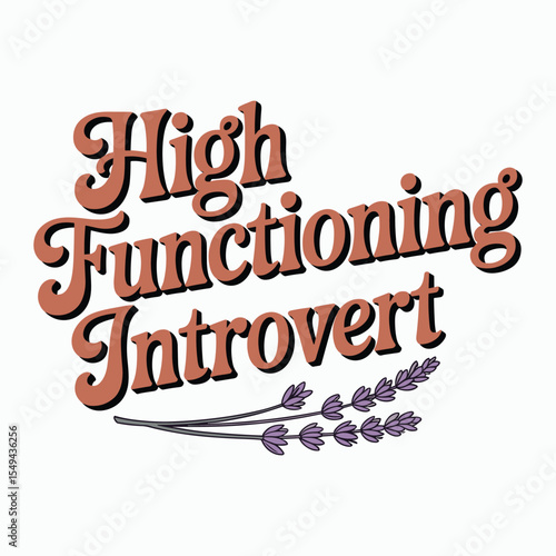 High Functioning Introvert  retro typhograpy t shirt design