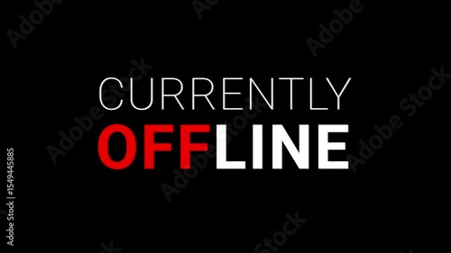 Currently Offline Animated Banner with Red And White Letters And Black Background. Fade in Flickering Cinematic Effect