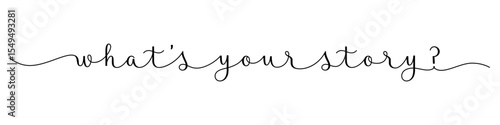 WHAT'S YOUR STORY? black vector brush calligraphy banner with swashes
