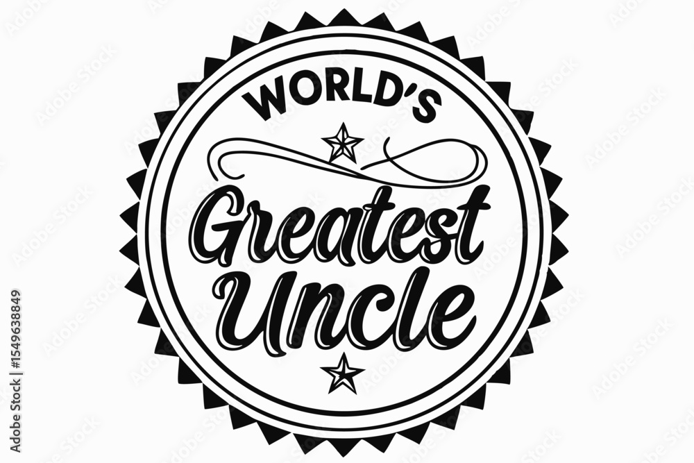 World s Greatest Uncle Badge Design in Black and White for Apparel World s Greatest Uncle Badge Design in Black and White for Apparel