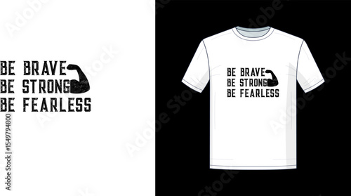 Be brave Be strong t shirt design
