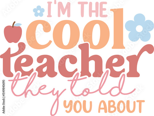 i'm the cool teacher they told you about svg