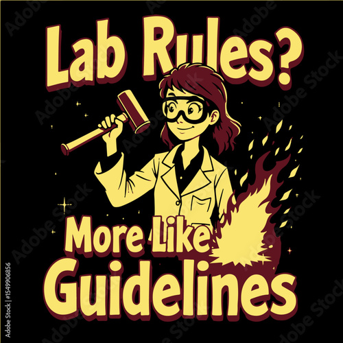 A cartoon scientist woman holds a hammer near a small fire with text that says lab rules more like guidelines