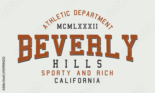Beverly Hills sporty and rich California Athletic Department slogan tee typography print design. Vector t-shirt graphic or other uses.	
