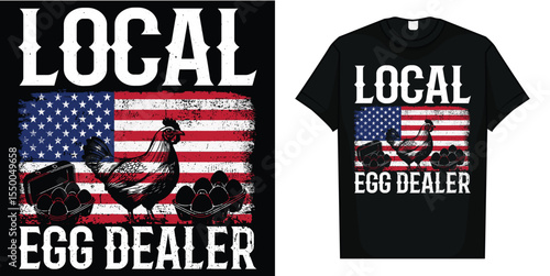 Local Egg Dealer Funny American Flag Chicken Lover Farmer T-Shirt