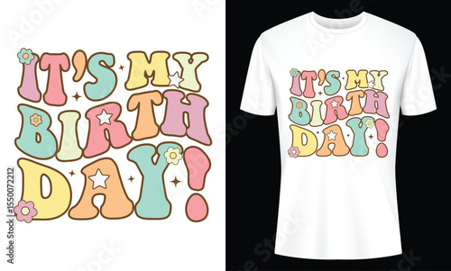 It's My Birthday T-shirt Design Retro Pastel Birthday Festive Apparel Graphic