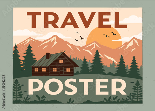 Flat vintage travel poster with bold fonts and minimalist shapes showing mountain ranges, cabin, sunrise, and birds flying 
