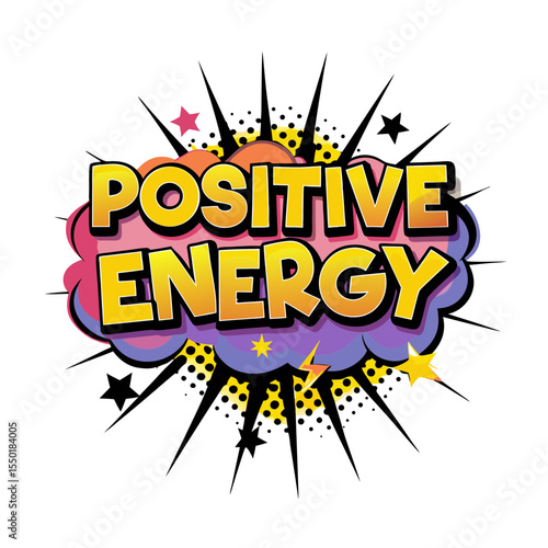 "Positive energy" text in comic book style with colorful background design, isolated vector image on transparent background  