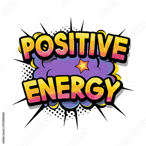 "Positive energy" text in comic book style graphic, isolated vector image on transparent background  