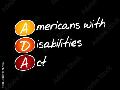 ADA Americans with Disabilities Act - civil rights law that prohibits discrimination based on disability, acronym text concept background