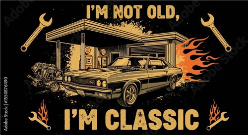 "I'm Not Old, I'm Classic" Retro Car and Gas Station Design with Flames – Vintage Auto Enthusiast Graphic