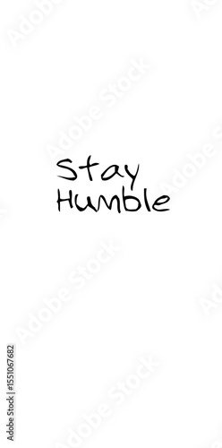 “Stay Humble Lettering Design