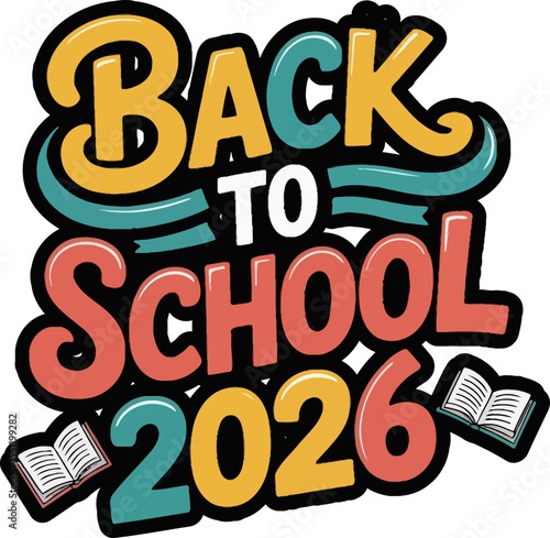 Layered text back to school 2026 with smile and book icons for happy return to school design  
