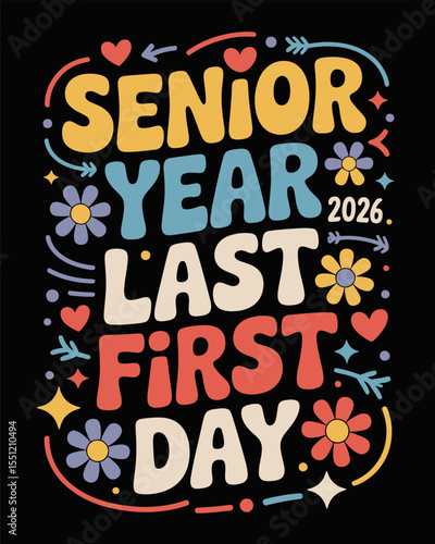 Senior year bright letter style vector for first day back to school t-shirt or printable poster  