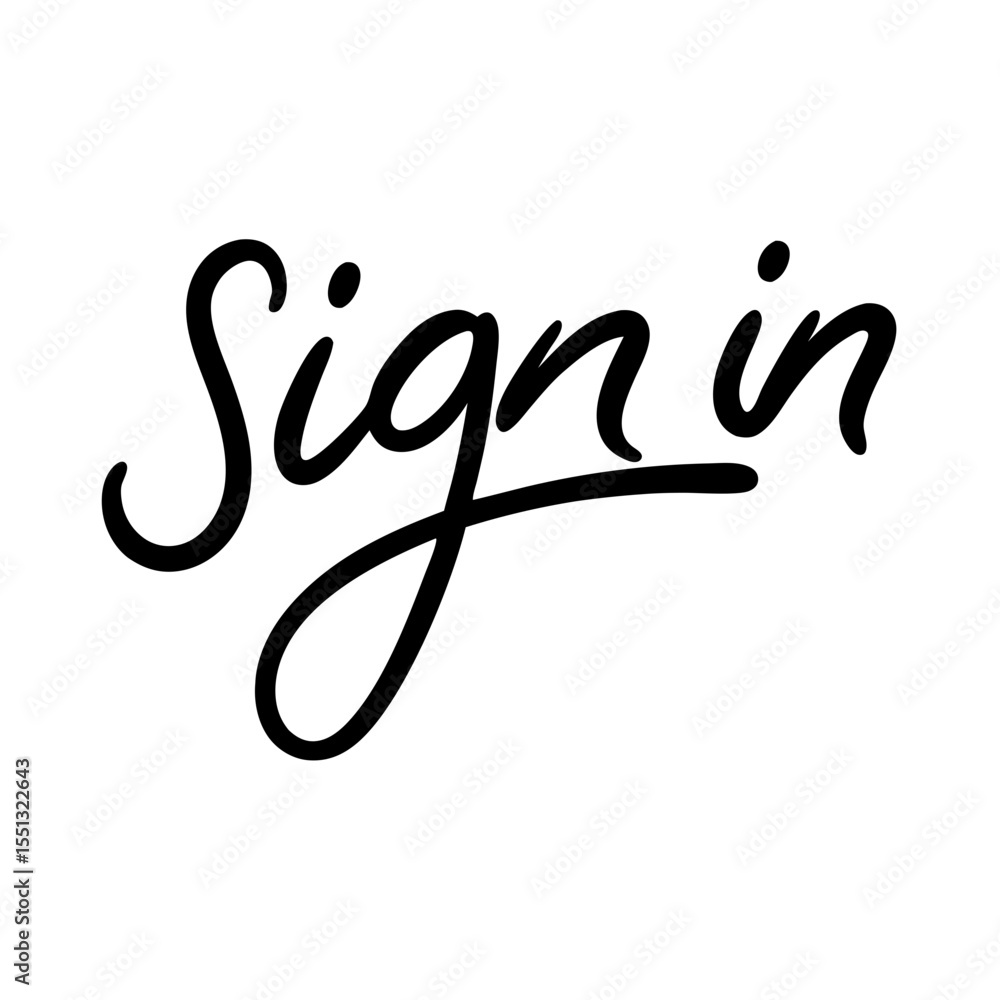 Hand-lettered sign in displayed on white background. Simple sign in calligraphy provides direct entry. This hand-lettered sign in can be used for storefronts, digital platforms, Hand-lettered sign in displayed on white background. Simple sign in calligraphy provides direct entry. This hand-lettered sign in can be used for storefronts, digital platforms,