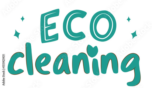 Green handwritten eco cleaning lettering with decorative stars for sustainable lifestyle blogs and conscious product visuals


