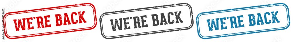 we're back stamp. we're back rectangular stamp set isolated on white background we're back stamp. we're back rectangular stamp set isolated on white background