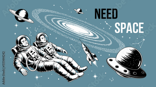 Illustration of astronauts rockets planets and a ufo with the text i need more space above them