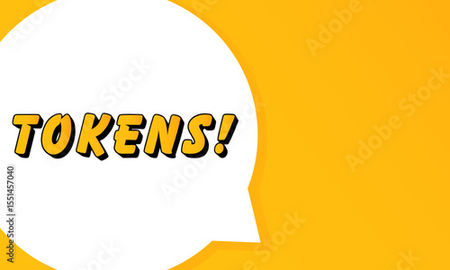 Tokens speech bubble. Bold outline, comic style shape, vibrant background, dialog element, visual communication, announcement layout, message highlight, template for interaction.