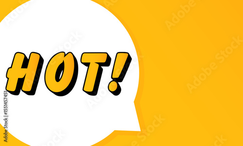 HOT speech bubble. Bold outline, comic style shape, vibrant background, dialog element, visual communication, announcement layout, message highlight, template for interaction.