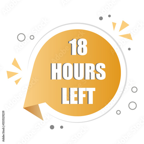 Countdown timer icon. Number eighteen focus. Bold 18 hours left text. Orange circular shape.