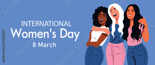 Women's Day. March 8. Equality Day. Vector banner with space for text, three women of different nationalities hugging, laughing, supporting each other. Gender equality and women's empowerment