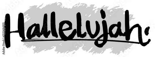 Black hand-drawn “Hallelujah” lettering on gray splatter background. Perfect for worship art, Christian design, and inspirational religious projects.