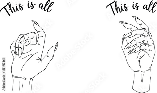 Hand Gestures with Long Nails Outline Art and Handwritten Phrase This is All