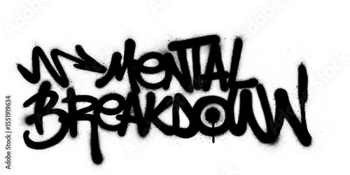Graffiti mental breakdown text sprayed in black over white