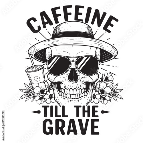 Caffeine addict skull artwork with sunglasses drink and floral decorations for t-shirts