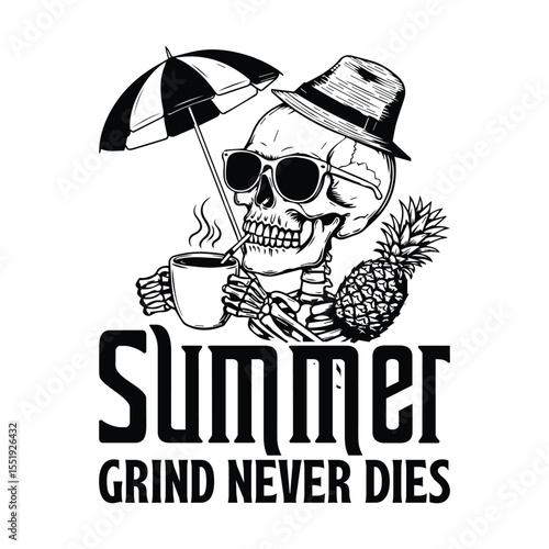 Summer grind never dies skeleton wearing sunglasses holding coffee enjoying summer vector design