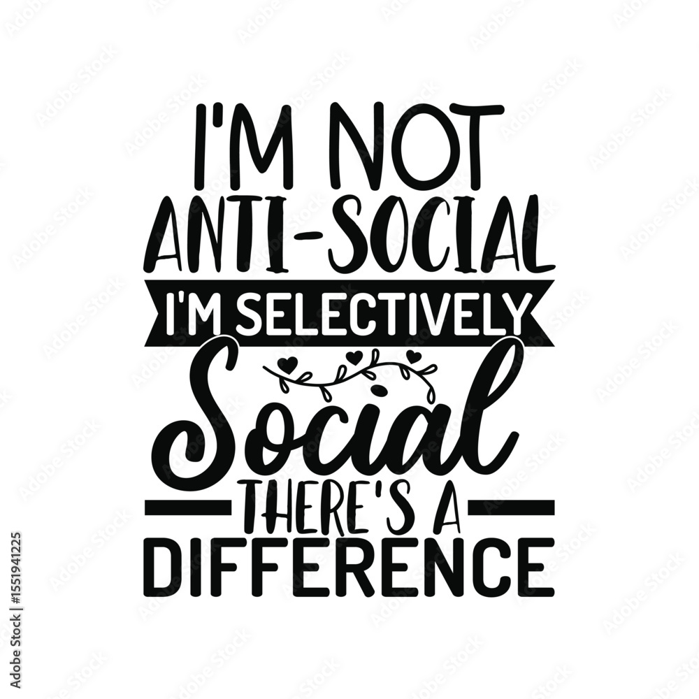 Selectively Social Not Anti Social Funny Design Selectively Social Not Anti Social Funny Design