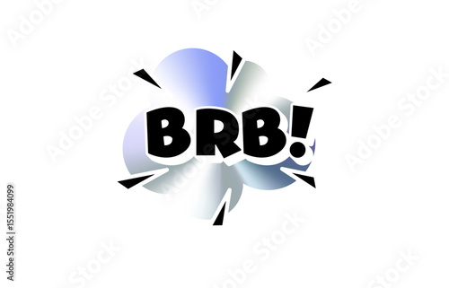 BRB Comic Text Sticker with Chromic Holograph Gradient Cloud. Chat Slang in Bold Speech Bubble Style for Meme, Stream Pause, Messaging, and Online Reactions. Vector Illustration.