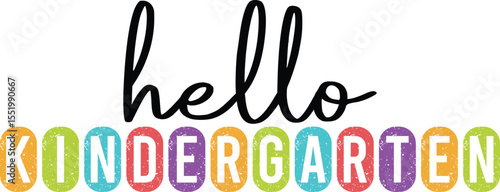 "Hello Kindergarten T-Shirt Design – Colorful Back to School Typography for Kids and Teachers"