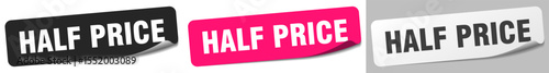 half price sticker. half price sticker set on white background